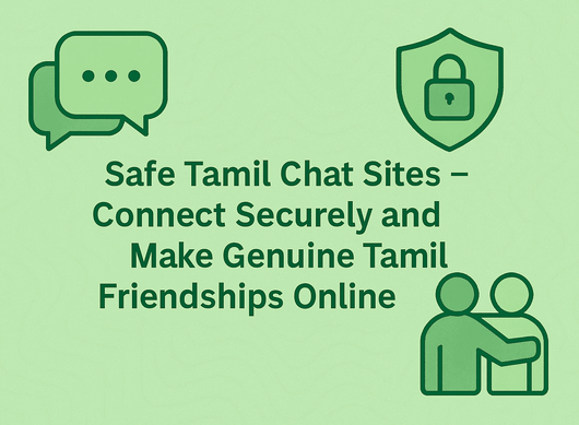 Safe Tamil Chat Sites with secure texting and Tamil friendships online